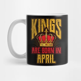 Kings are Born in April Birthday Gift Mug